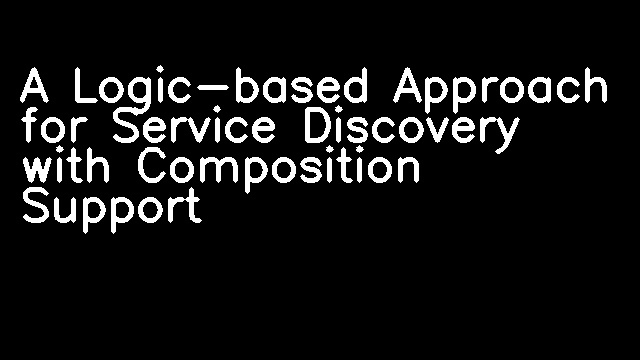 A Logic-based Approach for Service Discovery with Composition Support