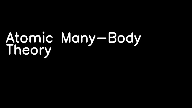 Atomic Many-Body Theory