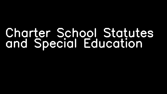 Charter School Statutes and Special Education