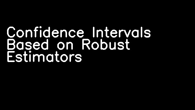 Confidence Intervals Based on Robust Estimators