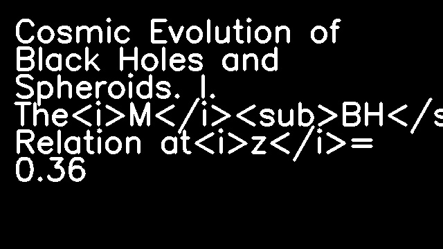 Cosmic Evolution of Black Holes and Spheroids. I. The<i>M</i><sub>BH</sub>‐σ Relation at<i>z</i>= 0.36