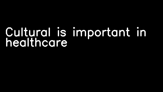 Cultural is important in healthcare