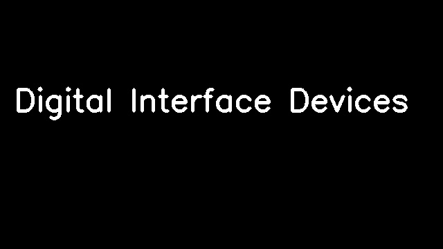 Digital Interface Devices