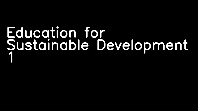 Education for Sustainable Development 1