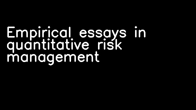 Empirical essays in quantitative risk management