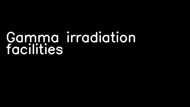 Gamma irradiation facilities