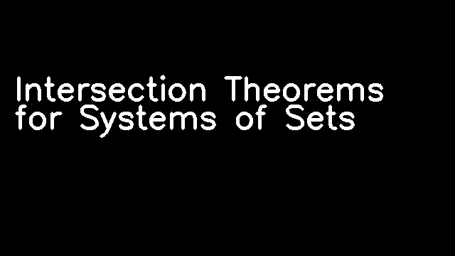 Intersection Theorems for Systems of Sets