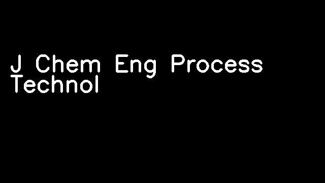 J Chem Eng Process Technol