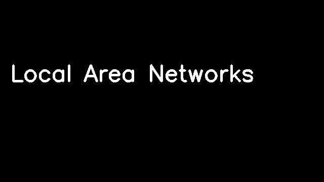 Local Area Networks