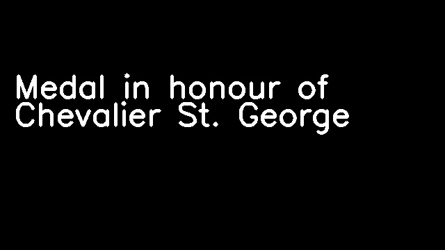 Medal in honour of Chevalier St. George