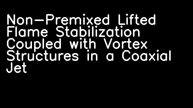 Non-Premixed Lifted Flame Stabilization Coupled with Vortex Structures in a Coaxial Jet