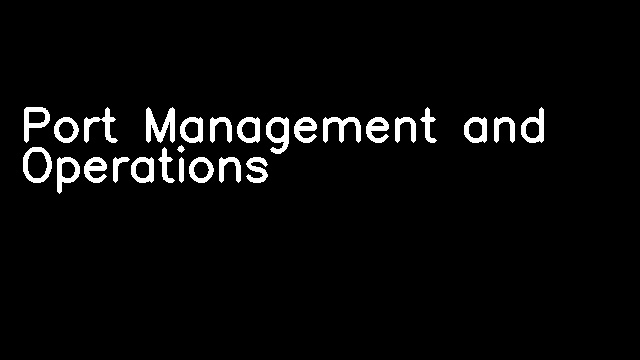 Port Management and Operations