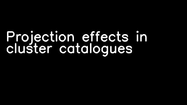 Projection effects in cluster catalogues