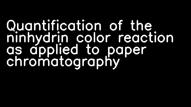 Quantification of the ninhydrin color reaction as applied to paper chromatography