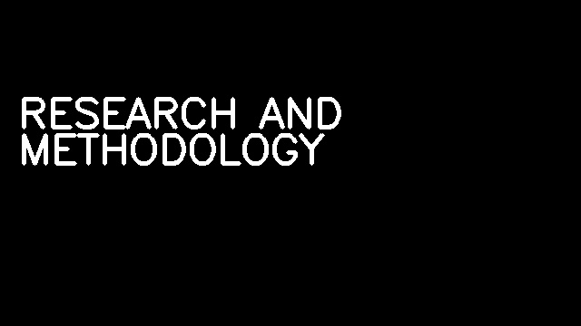 RESEARCH AND METHODOLOGY