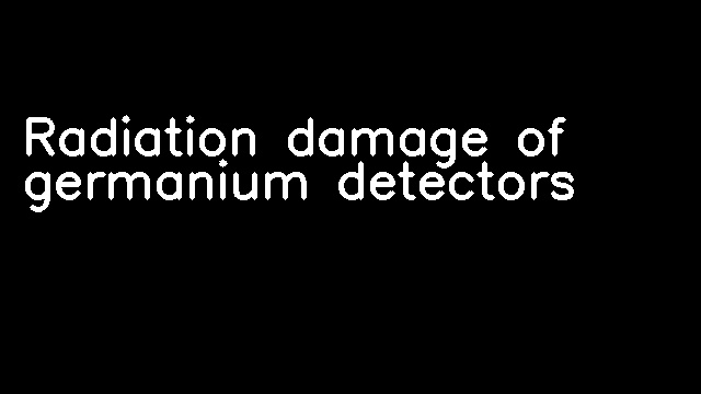 Radiation damage of germanium detectors