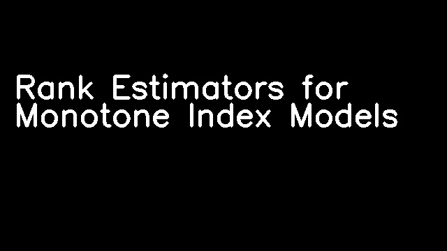 Rank Estimators for Monotone Index Models