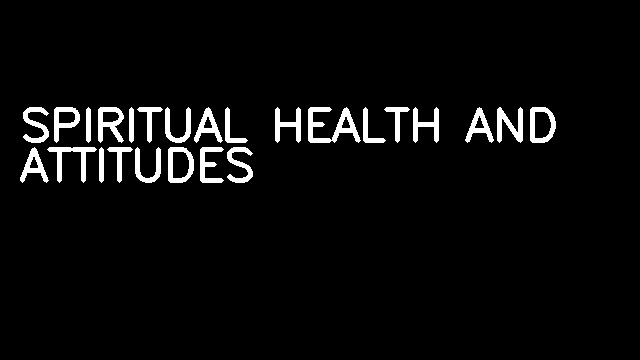 SPIRITUAL HEALTH AND ATTITUDES