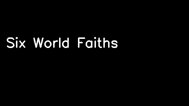 Six World Faiths