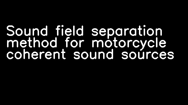 Sound field separation method for motorcycle coherent sound sources