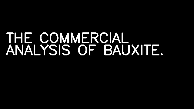 THE COMMERCIAL ANALYSIS OF BAUXITE.