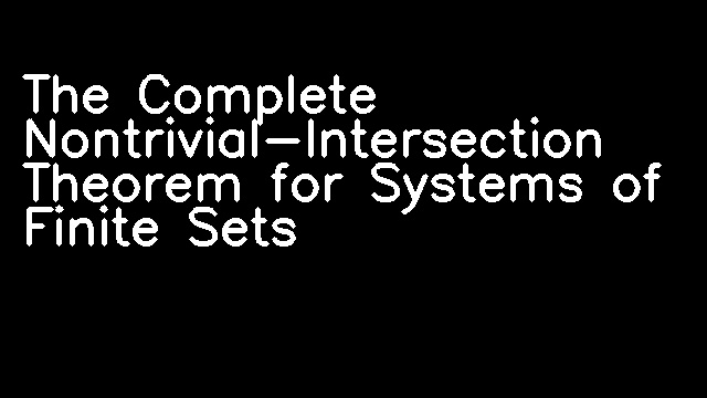 The Complete Nontrivial-Intersection Theorem for Systems of Finite Sets