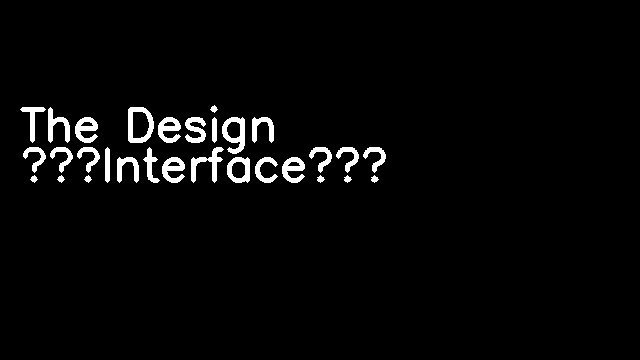 The Design ‘Interface’