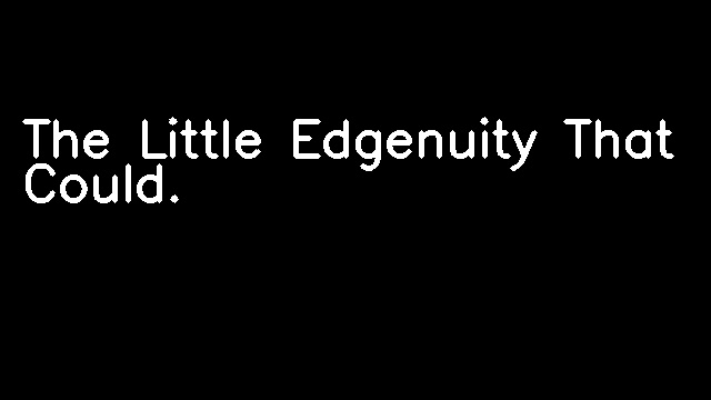 The Little Edgenuity That Could.