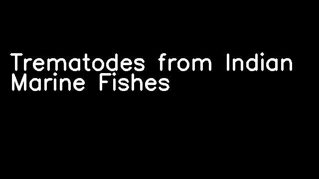 Trematodes from Indian Marine Fishes