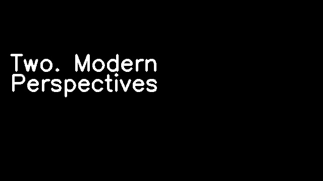 Two. Modern Perspectives