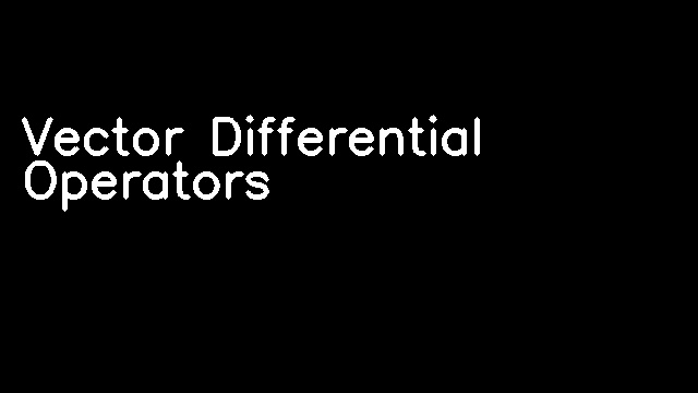 Vector Differential Operators