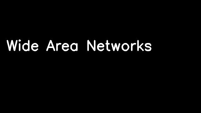 Wide Area Networks